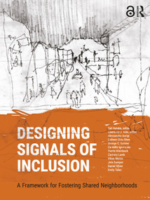Designing Signals of Inclusion (A Framework for Fostering Shared Neighborhoods) by Tali Hatuka, Lawrence Vale, 9781041163084