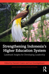 Strengthening Indonesia's Higher Education System (Landmark Insights for Developing Leadership) by Hamish Coates, Leo Goedegebuure, 9781041372707