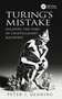 Turing's Mistake (Escaping the Yoke of Unintelligent Machines) by Peter J. Denning, 9781041340775