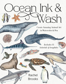 Ocean Ink & Wash (Create Amazing Animal Art in Watercolor and Pen) by Rachel Brooks, 9798890036353