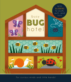 Busy Bug Hotel by Rebecca Weerasekera, Andy Passchier, 9781641244466