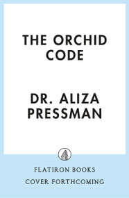 The Orchid Code by Dr. Aliza Pressman, 9781250462312
