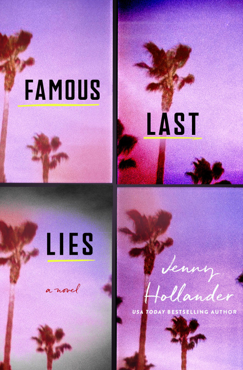 Famous Last Lies (A Novel) by Jenny Hollander, 9781250890870