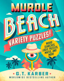 Murdle Beach (Word Searches, Mazes, Logic Puzzles, & More) by G. T. Karber, 9781250449184