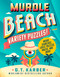 Murdle Beach (Word Searches, Mazes, Logic Puzzles, & More) by G. T. Karber, 9781250449184
