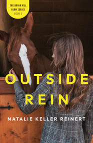 Outside Rein (A Novel) by Natalie Keller Reinert, 9781250387943