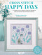 Happy Days Cross Stitch (25 Fabulous Cross Stitch Designs Made By Japanese Designer Kyoko Maruoka) by Kyoko Maruoka, 9786057834560