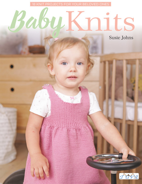 Baby Knits (18 Knit Projects for Your Beloved Ones) by Susie Johns, 9786059192576