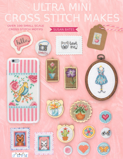 Ultra Mini Cross Stitch Makes (Over 100 Small Scale Cross Stitch Motifs) by Susan Bates, 9786059192484