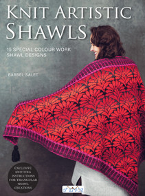 Knit Artistic Shawls (15 Special Colour Work Designs. Exclusive Knitting Instructions for Triangular Shawl Creations.) by Bärbel Salet, 9786057834713