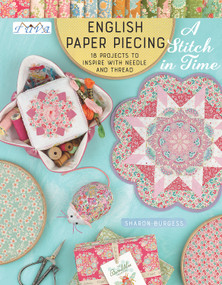 English Paper Piecing “A Stitch in Time” (18 Projects to Inspire with Needle and Thread) by Sharon Burgess, 9786059192460