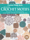 366 Days Crochet Motifs (AN ESSENTIAL COLLECTION FEATURING SQUARE, FLORAL, CIRCULAR, LACY MOTIFS, AND MORE) by Tuva Publishing, 9786057834867