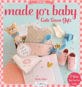 Made For Baby (Cute Sewn Gifts) by Ayda Algin, 9786059192118