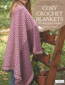 Cosy Crochet Blankets to Snuggle Under (15 Colourful Blankets in Different Techniques and Styles) by Ana Morais Soares, 9786059192699