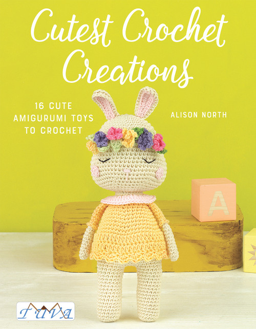 Cutest Crochet Creations (18 Amigurumi Toys to Crochet) by Alison North, 9786059192347