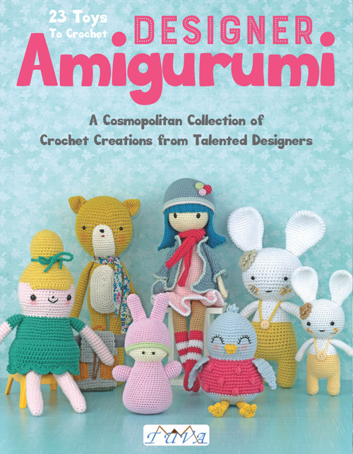 Designer Amigurumi (A Cosmopolitan Collection of Crochet Creations from Talented Designers) by Dilek Yıldırım, Aikaterini Nikolaidou, Kristi Tullus, Kristina Turner, Mari-Liis Lille, Sandrine Deveze, Soledad Iglesias Silva, Tetyana Korobkova, Tine Nielsen, 9786059192354