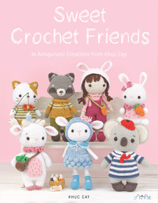 Sweet Crochet Friends (16 Amigurumi Creations from Khuc Cay) by Hoang Thi Ngoc Anh, 9786059192705