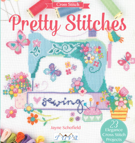 Pretty Stitches (22 Elegance Cross Stitch Projects) by Jayne Schofield, 9786059192231