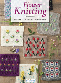 Flower Knitting (100 Cute Flower and Fruit Motifs) by Hiroko Ibuki, 9786057834911