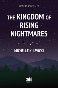 The Kingdom of Rising Nightmares by Michelle Kulwicki, 9798890036131