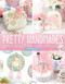 Pretty Handmades (Felt and Fabric Sewing Projects to Warm Your Heart) by Lauren Wright, 9786059192200