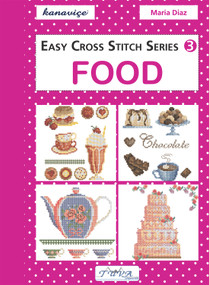 Easy Cross Stitch Series 3: Food by Maria Diaz, 9786055647513