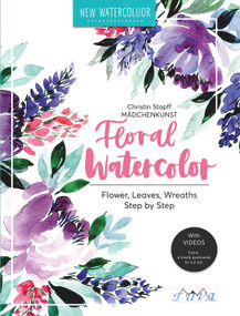 Floral Watercolour by Christin Stapff Mädchenkunst, 9786059192729