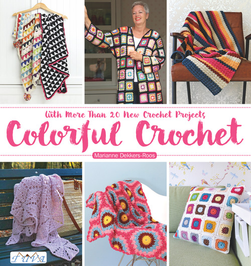 Colorful Crochet by Marianne Dekkers-Roos, 9786055647971