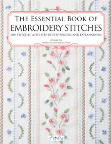 The Essential Book of Embroidery Stitches (Beautiful Hand Embroidery Stitches: 100 + Stitches with Step by Step Photos and Explanations) by Hiroko Kiyo, 9786057834188