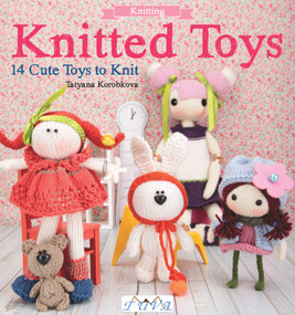 Knitted Toys (14 Cute Toys To Knit) by Tetyana Korobkova, 9786059192156