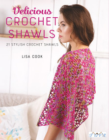 Delicious Crochet Shawls (21 Stylish Crochet Shawls) by Lisa Cook, 9786059192453