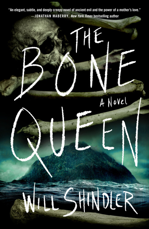 The Bone Queen (A Novel) by Will Shindler, 9781250393333
