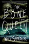 The Bone Queen (A Novel) by Will Shindler, 9781250393333