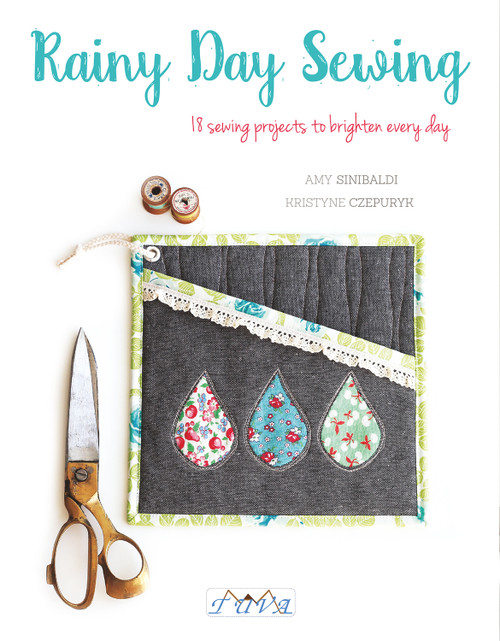 Rainy Day Sewing (18 Sewing Projects to Brighten Every Day) by Amy Sinibaldi and Kristyne Czepuryk, 9786059192163
