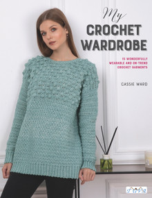 My Crochet Wardrobe (15 Woderfully Wearable and On-Trend Crochet Garments) by Cassie Ward, 9786057834072