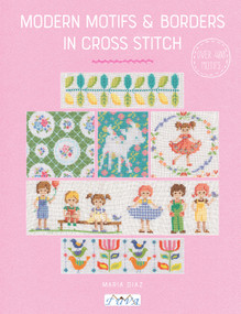 Modern Motifs & Borders in Cross Stitch by Maria Diaz, 9786059192323