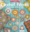 Crochet Blocks (60 Easy-To-Make Motifs & 15 Stunning Projects) by Agnieszka Strycharska, 9786059192149