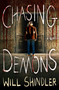 Chasing Demons (A Novel) by Will Shindler, 9781250393340
