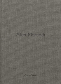 After Morandi by Gary Green, 9788887569704