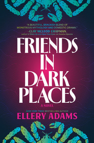 Friends in Dark Places (A Novel) by Ellery Adams, 9781335003409