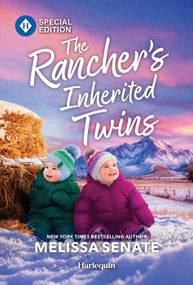 The Rancher's Inherited Twins (A Western Instant Family Romance) by Melissa Senate, 9781335472977