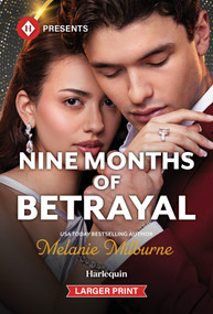 Nine Months of Betrayal by Melanie Milburne, 9781335774453