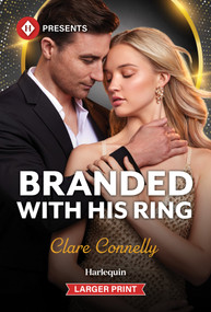 Branded with His Ring by Clare Connelly, 9781335774477