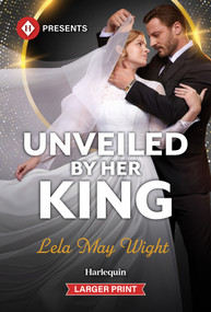 Unveiled by Her King by Lela May Wight, 9781335774491