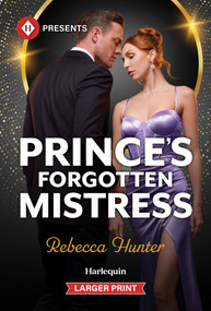 Prince's Forgotten Mistress by Rebecca Hunter, 9781335774507