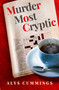 Murder Most Cryptic by Alys Cummings, 9781250478122