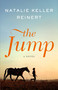 The Jump (A Novel) by Natalie Keller Reinert, 9781250387899