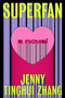 Superfan (A Novel) by Jenny Tinghui Zhang, 9781250369680