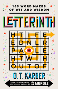 Letterinth (165 Word Mazes of Wit and Wisdom) by G. T. Karber, 9781250379382