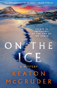 On the Ice (A Mystery) by Keaton McGruder, 9781250458797